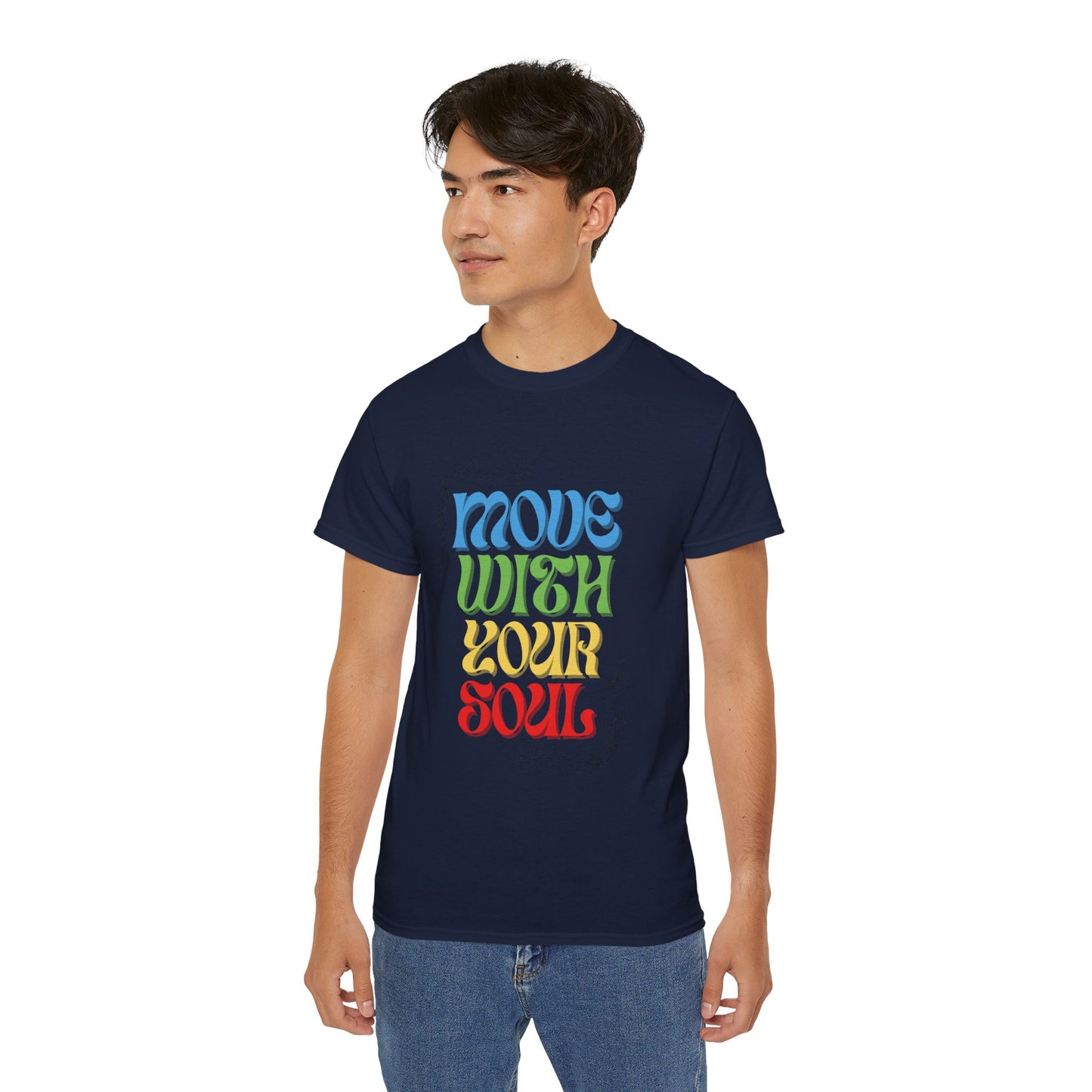 T-shirt inspirant « Move With Your Soul » en coton ultra pour Femme et Homme.