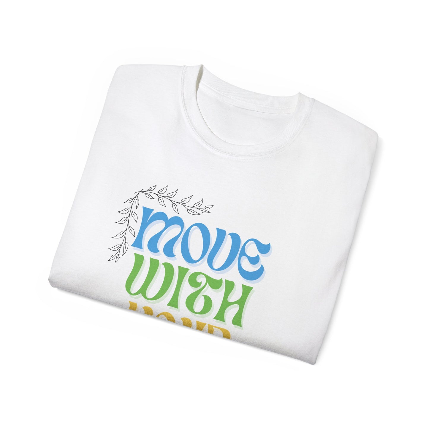 T-shirt inspirant « Move With Your Soul » en coton ultra pour Femme et Homme.