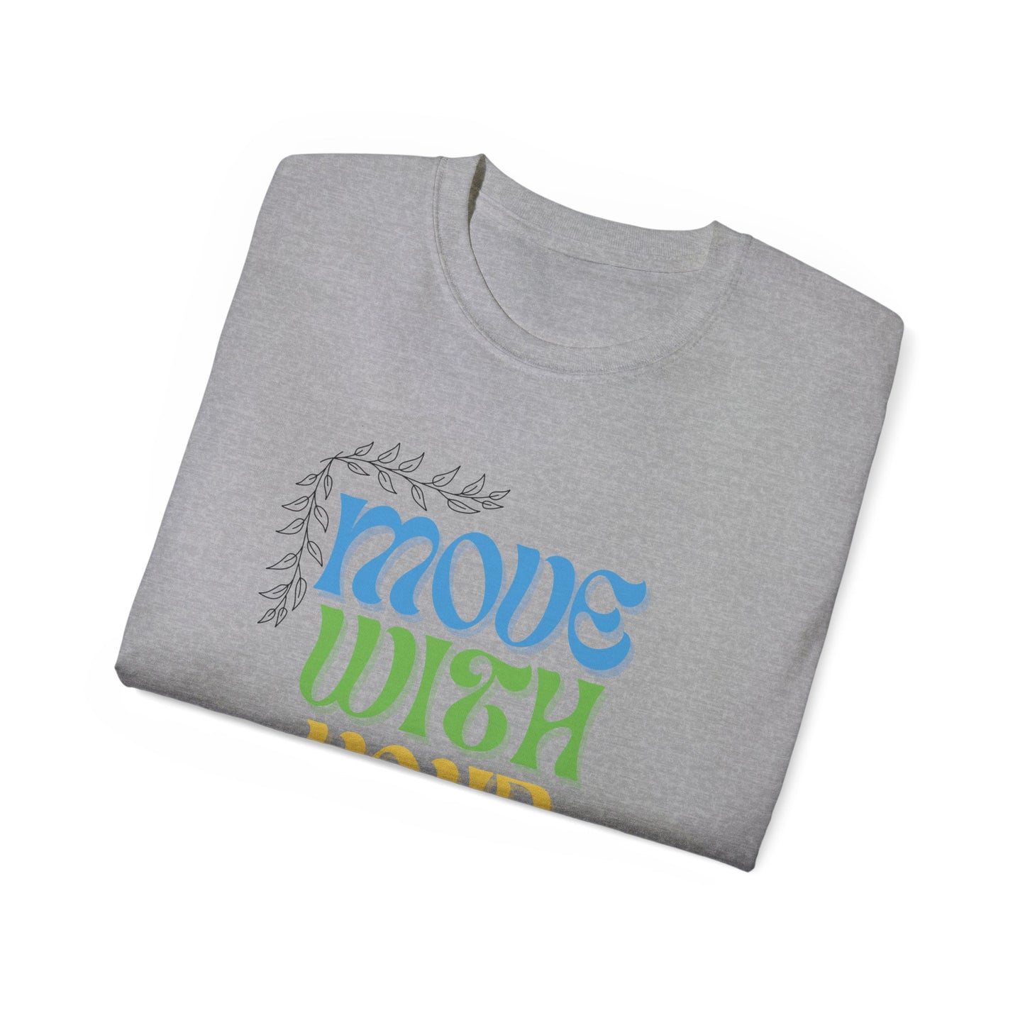 T-shirt inspirant « Move With Your Soul » en coton ultra pour Femme et Homme.